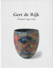 Gert de Rijk - Keramist 1945-2009